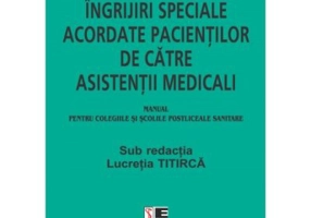Ingrijiri speciale acordate pacientilor de asistenti medicali, pentru colegiile si scolile postliceale sanitare, Editia a 9-a