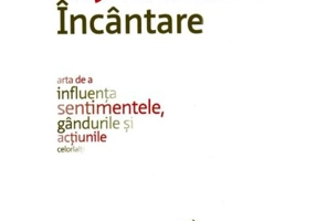 Incantare. Arta de a influenta sentimentele, gandurile si actiunile celorlalti - Guy Kawasaki