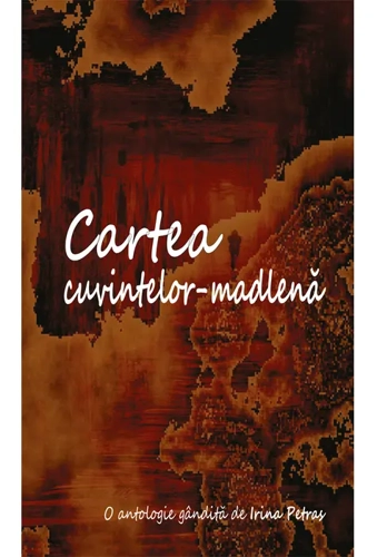 Cartea cuvintelor-madlenă - Paperback brosat - Irina Petraş - Școala Ardeleană