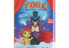 Torc. Magicianul cifrelor. Matematica distractiva pentru clasa 1 - Dora Macean