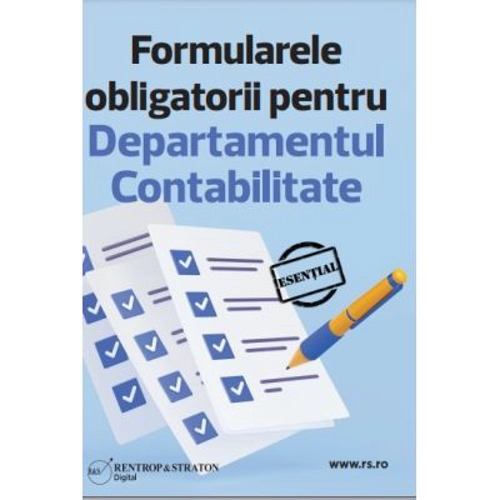 CD Formularele obligatorii pentru Departamentul Contabilitate