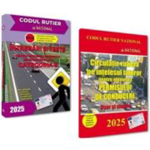 Pachet 2025 Obtinerea permisului de conducere auto, categoria B. Intrebari, teste si legislatie rutiera