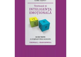 Cine esti? Testeaza-ti inteligenta emotionala