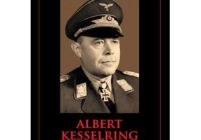 Mari comandanti in al Doilea Razboi Mondial. Albert Kesselring