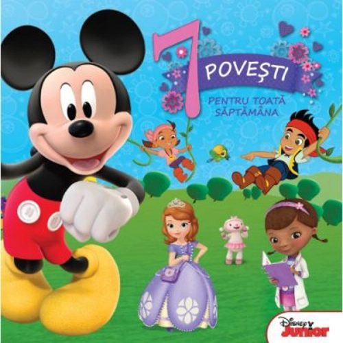Disney Junior. 7 povesti pentru toata saptamana