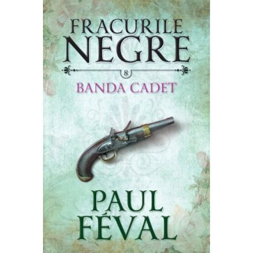Fracurile negre (vol. 8). Banda Cadet