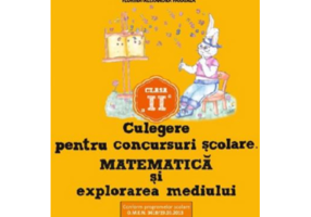 Matematica si explorarea mediului, auxiliar clasa a 2-a. Culegere pentru concursuri scolare