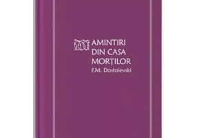 Amintiri din Casa mortilor (vol. 51)