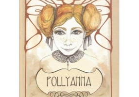 Pollyanna. Taina multumirii