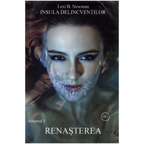 Insula delincventilor. Volumul 3. Renasterea