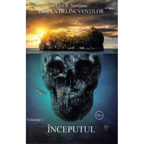 Insula delincventilor. Volumul 1. Inceputul