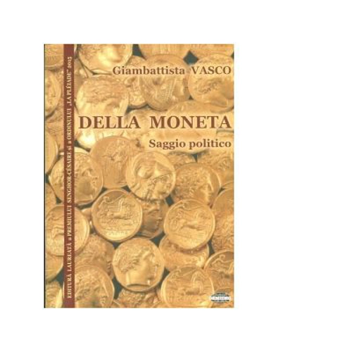 Della Moneta. Saggio politico