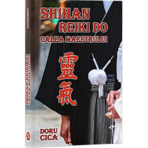 Shihan Reiki Do. Calea Maestrului