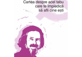 Cartea despre acel tabu care te impiedica sa afli cine esti