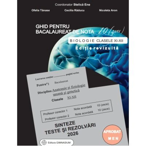 Bacalaureat Biologie 2024 clasele 11-12. Ghid pentru nota 10