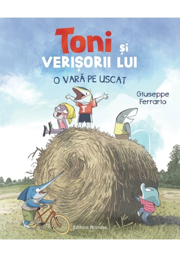 Toni si verisorii lui – O vara pe uscat