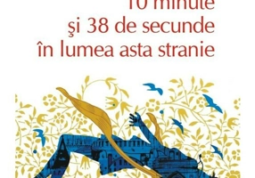 10 minute si 38 de secunde in lumea asta stranie