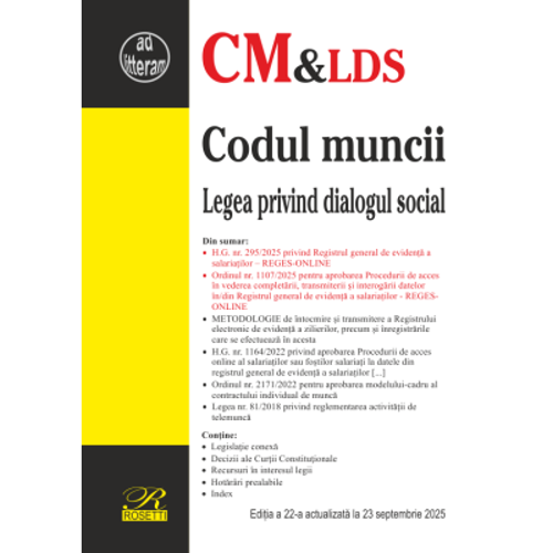 Codul muncii. Legea privind dialogul social. Registrul general de evidenta a salariatilor. Editia a 19-a actualizata la 6 ianuarie 2024