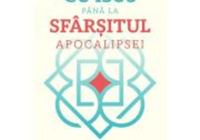 Cu Isus pana la sfarsitul Apocalipsei