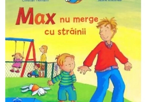 Max nu merge cu strainii