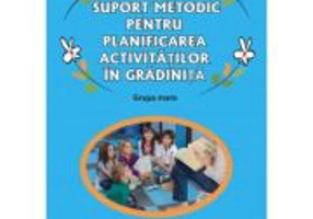 Suport metodic pentru planificarea activitatilor in gradiniita, grupa mare - Gabriela Berbeceanu