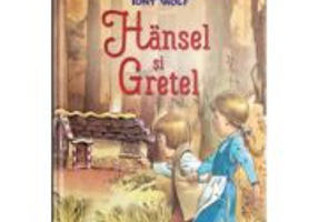 Prima mea poveste. Hansel si Gretel - Tony Wolf