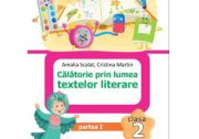Calatorie prin lumea textelor literare. Clasa a 2-a. Partea 1 (AR) - Amalia Scalat