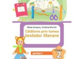 Calatorie prin lumea textelor literare. Clasa a 2-a. Partea 1 (L) - Alina Ionescu