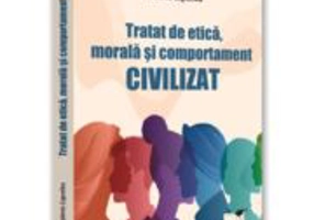 Tratat de etica, morala si comportament civilizat - Valeriu Capcelea