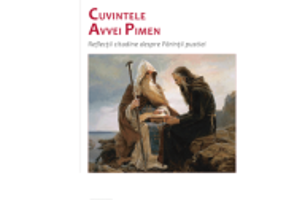 Cuvintele Avvei Pimen. Reflectii citadine despre Parintii pustiei