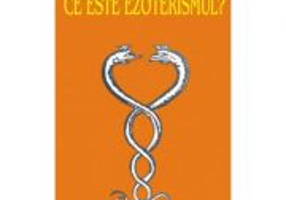 Ce este ezoterismul?