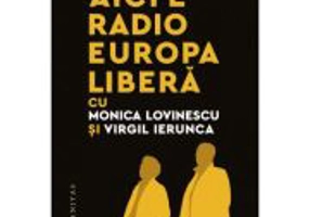 Aici e Radio Europa Libera - Monica Lovinescu, Virgil Ierunca