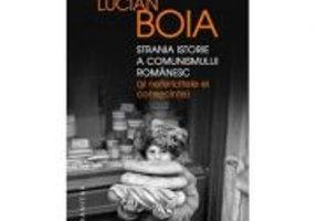 Strania istorie a comunismului romanesc (si nefericitele ei consecinte)