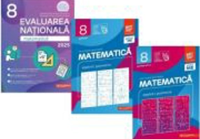 Pachet Matematica. Evaluarea Nationala 2024-2025 si Consolidare partea 1 si 2, clasa a 8-a - Gabriel Popa Anton Negrila