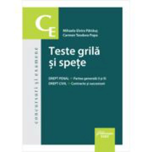 Teste grila si spete. Drept penal - partea generala (1 si 2). Drept civil - contracte si succesiuni