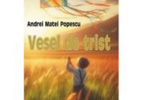 Vesel de trist - Andrei Matei Popescu