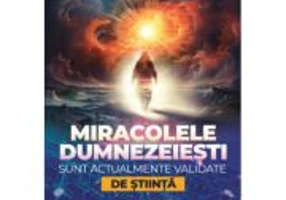 Miracolele dumnezeiesti sunt actualmente validate de stiinta - Benedict Roch