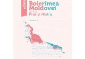 Boierimea Moldovei dintre Prut si Nistru. Volumul 2 - Gheorghe G. Bezviconi