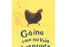 Gaina care nu voia sa renunte - Jill Tomlinson