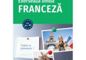 Exerseaza limba franceza - Michael Deneux
