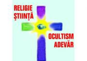 Ocultism si Adevar. Religie si Stiinta - Gheorghe Diculescu Neagoe
