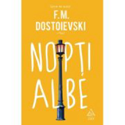 Nopti albe - F. M. Dostoievski