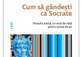 Cum sa gandesti ca Socrate