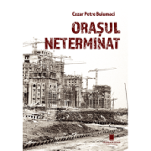 Orasul neterminat