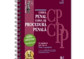 Codul penal și Codul de procedura penala Mai 2025 EDITIE SPIRALATA