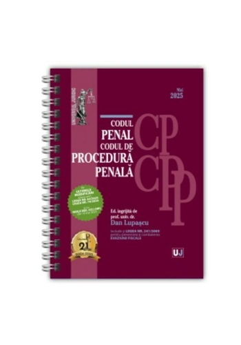 Codul penal și Codul de procedura penala Mai 2025 EDITIE SPIRALATA