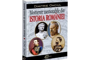 Momente memorabile din istoria Romaniei