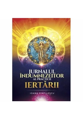 Jurnalul indumnezeitor al practicii iertarii