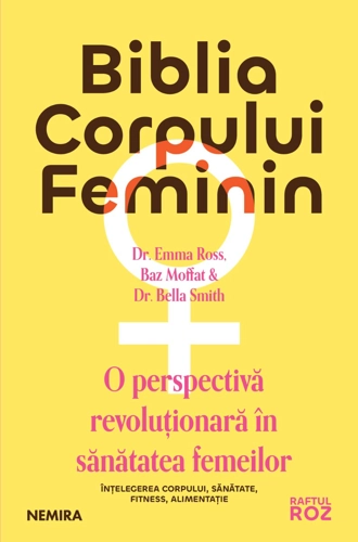 Biblia corpului feminin: o perspectivă revoluţionară în sănătatea femeilor