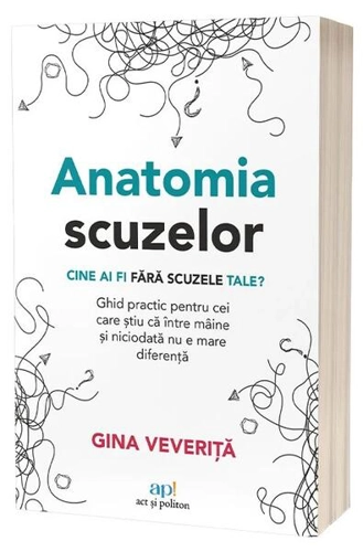 Anatomia scuzelor - Paperback brosat - Act și Politon
